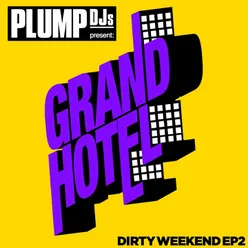 Plump DJs Present Dirty Weekend 2
