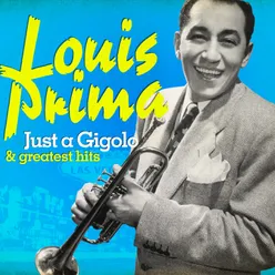 Louis Prima: Just a Gigolo and Greatest Hits