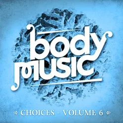 Body Music - Choices, Vol. 6