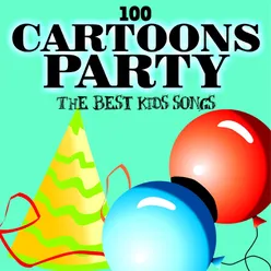 100 Cartoons Party-The Best Kids Songs