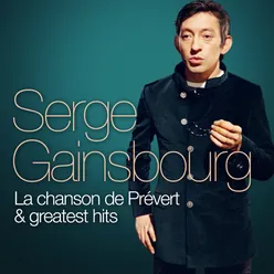 Serge Gainsbourg : La Chanson de Prévert and Greatest Hits