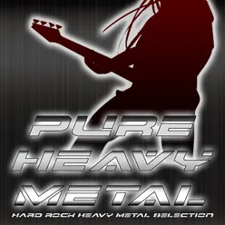 Pure Heavy Metal-Hard Rock & Heavy Metal Selection