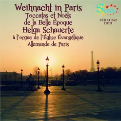 Weihnacht in Paris Toccatas & Noëls de la Belle Époque