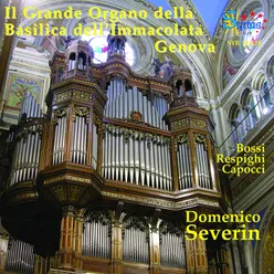 Bossi & Respighi: Il grande organo della basilica dell’immacolata Genova