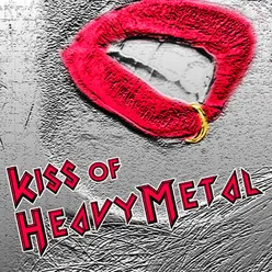 Kiss of Heavy Metal-I Was Made for Lovin You, Rock'n Roll All Nite, Black Diamond, 100.000 Years and More...