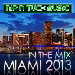 Nip n Tuck in the Mix Miami 2013