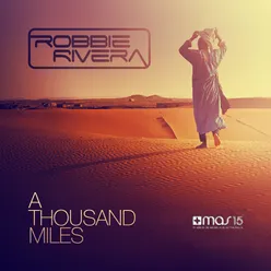 A Thousand Miles-Robbie Rivera, Frank Caro & Alemany Mix