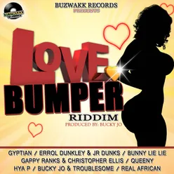 Love Bumper Riddim-Produced By Bucky Jo