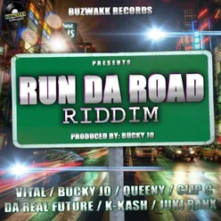 Run Da Road Riddim-Produced by Bucky Jo