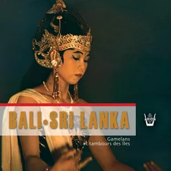 Bali - Sri Lanka-Gamelan et Tambours des Iles