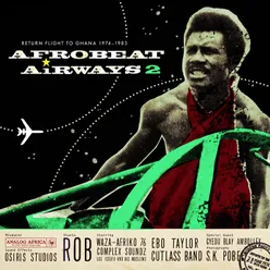 Afrobeat Airways, Vol. 2: Return Flight to Ghana 1974-1983-Analog Africa No. 8