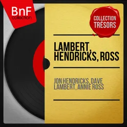 Lambert, Hendricks, Ross-Mono Version