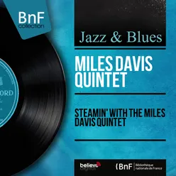 Steamin' With the Miles Davis Quintet-Mono Version