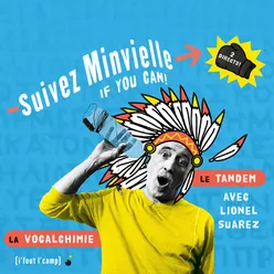 Suivez Minvielle if you can !-2 directs : la vocalchimie & le tandem