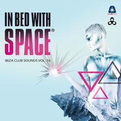 In Bed With Space - Ibiza Club Sounds, Vol. 16-Compiled By Kid Chris & Mikey Mike