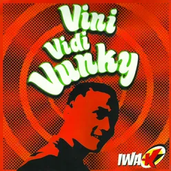 Vini Vidi Vunky