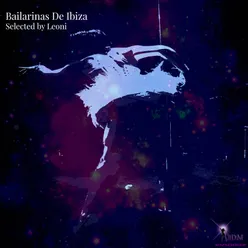 Bailarinas de Ibiza-Selected By Leoni
