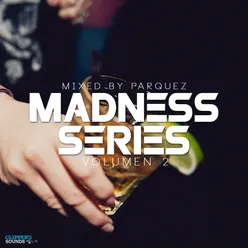 Madness Series, Vol. 2-Mixed By Parquez