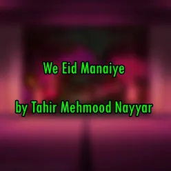 We Eid Manaiye