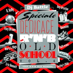 R&B Old School, Vol. 4-Spéciale dédicace, 100% RnB Old School