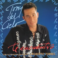Te Encuentro-Con la Colaboracion Especial de Roberto Torres