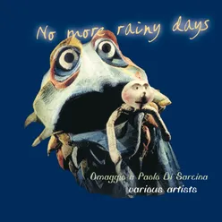 No More Rainy Days-Omaggio a Paolo Di Sarcina