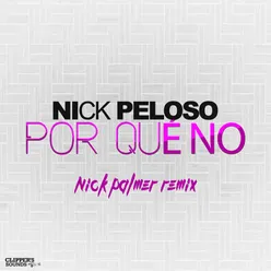 Por Qué No-Nick Palmer Remix