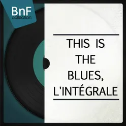 This Is the Blues, l'intégrale-The biggest blues standards of all times