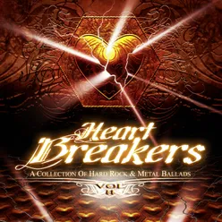 Heart Breakers, Vol. 2-A Collection of Hard Rock & Metal Ballads