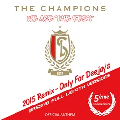 We Are the Best ! (2015 Remix) [5th Anniversary Only for Deejay's, Official Anthem]