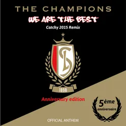 We Are the Best! (Catchy 2015 Remix) [5th Anniversary Edition, Official Anthem]