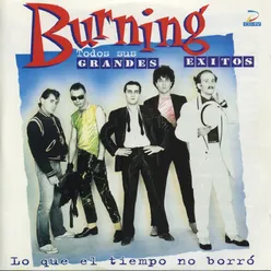 Burning: Todos Sus Grandes Exitos