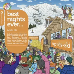 Best Nights Ever - Après Ski-Compiled and Mixed by Graham Sahara