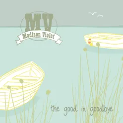 The Good in Goodbye