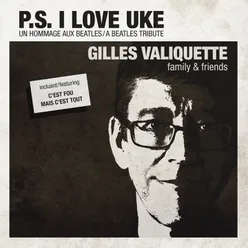 P.S. I Love Uke-Un hommage aux Beatles / A Beatles Tribute