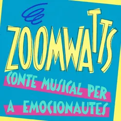 Zoomwatts: Conte Musical per a Emocionautes