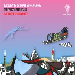 Sverliytsy, Overture Beginning: Scene 4
