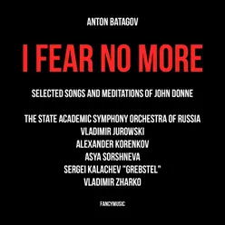 Anton Batagov: I Fear No More. Selected Songs and Meditations of John Donne