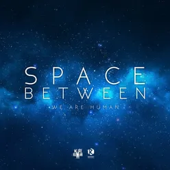 Space Between