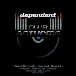 Dependent Club Anthems