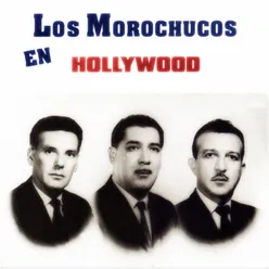 Los Morochucos en Hollywood