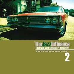 The Jazz Influence, Vol. 2-Electronic Jazz Compiled by Kevin Yost