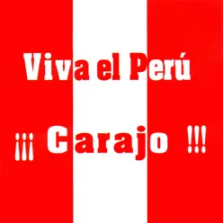 Viva el Perú...¡¡¡ Carajo!!!