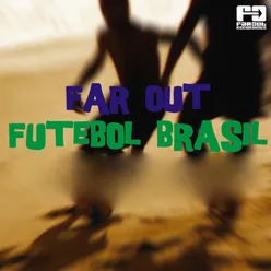 Far Out Futebol Brasil