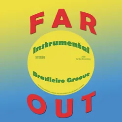 Far Out Instrumental Brasileiro Groove