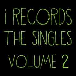 I Records: The Singles, Vol. 2