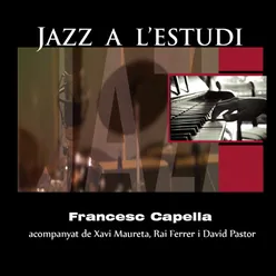Jazz a l'Estudi: Francesc Capella