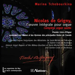 Nicolas de Grigny, l'œuvre intégrale pour orgue