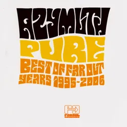Pure-Best of Far Out Years 1995-2006