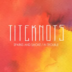 Sparks and Smoke-Radio Edit